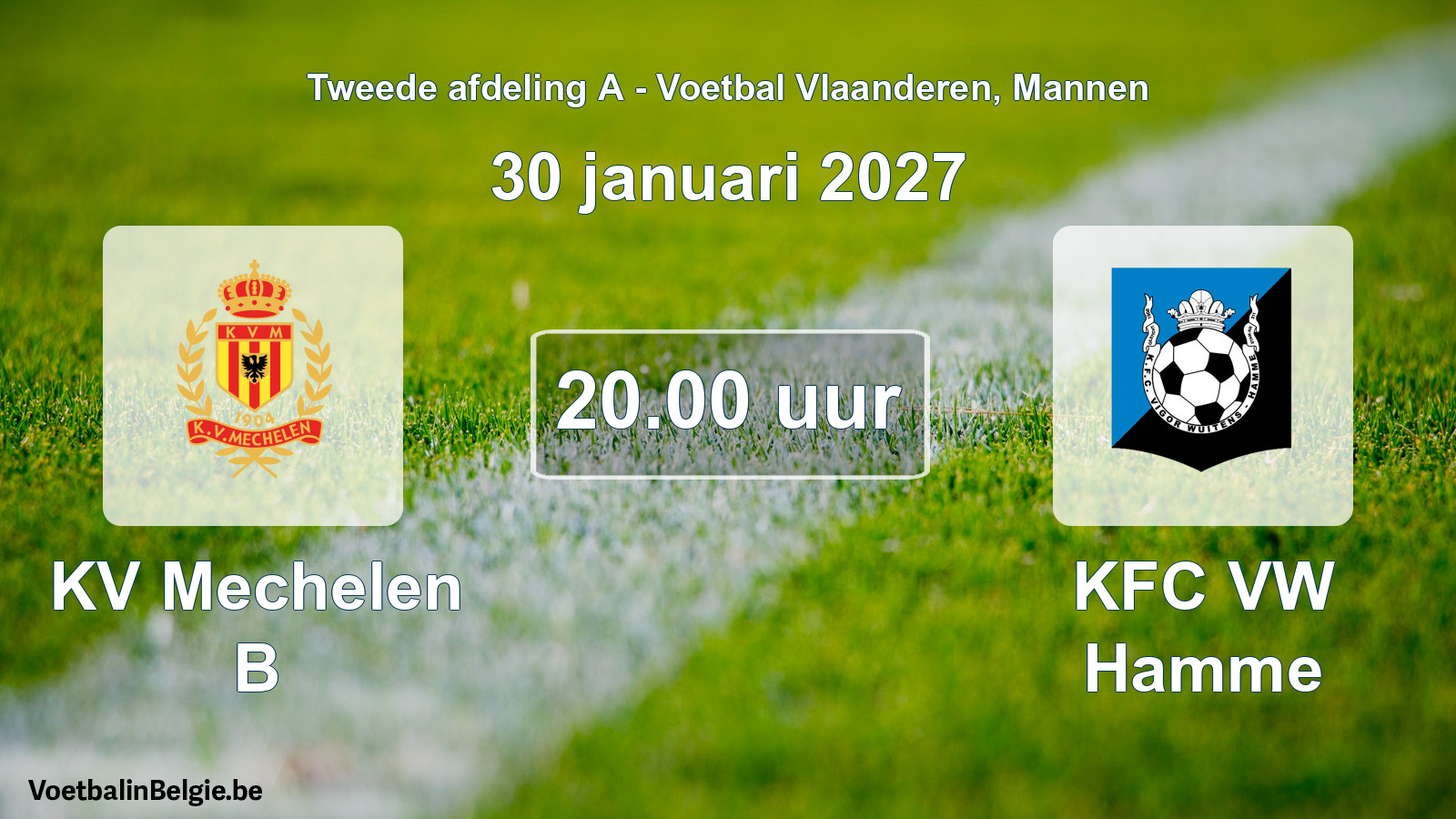 Geplande wedstrijd mannenvoetbal: KV Mechelen B - KFC VW Hamme (30 januari 2027)
