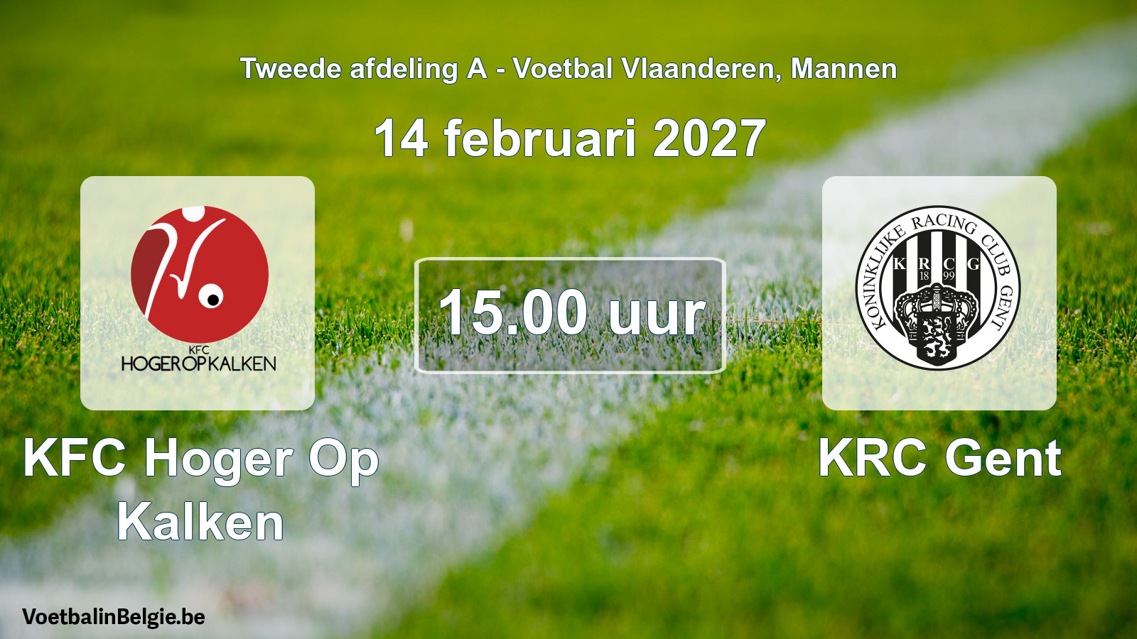 Geplande wedstrijd mannenvoetbal: KFC Hoger Op Kalken - KRC Gent (14 februari 2027)