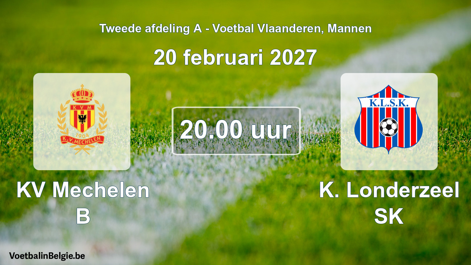 Geplande wedstrijd mannenvoetbal: KV Mechelen B - K. Londerzeel SK (20 februari 2027)