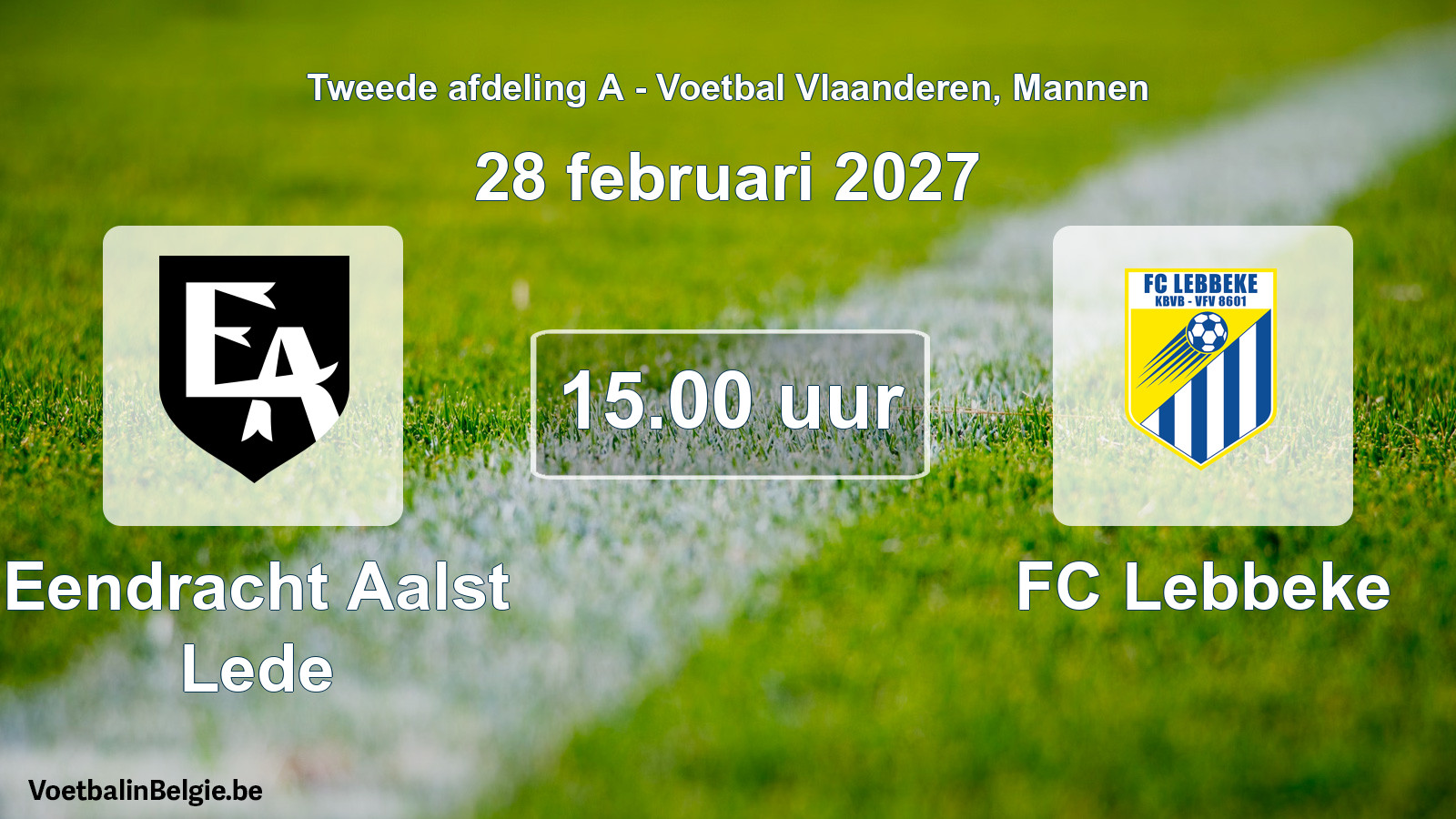 Geplande wedstrijd mannenvoetbal: Eendracht Aalst Lede - FC Lebbeke (28 februari 2027)