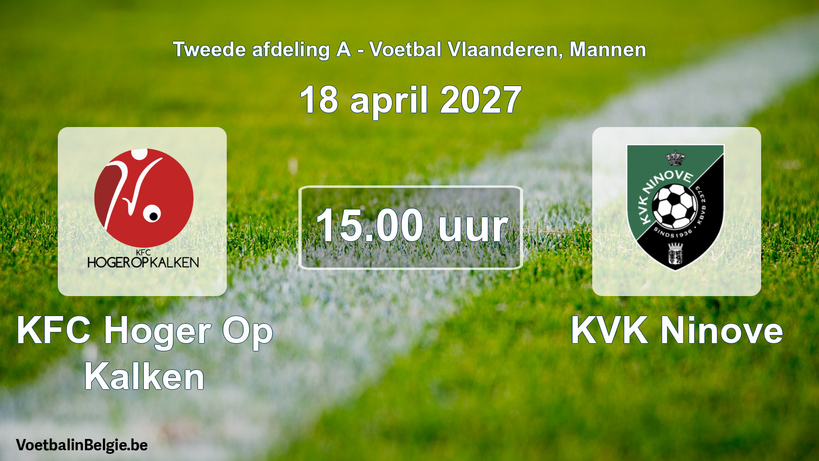 Geplande wedstrijd mannenvoetbal: KFC Hoger Op Kalken - KVK Ninove (18 april 2027)