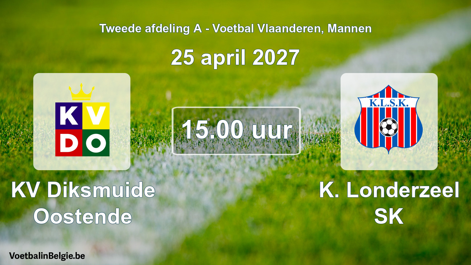 Geplande wedstrijd mannenvoetbal: KV Diksmuide Oostende - K. Londerzeel SK (25 april 2027)