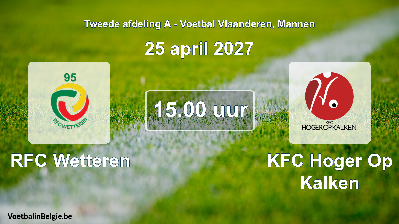 Geplande wedstrijd mannenvoetbal: RFC Wetteren - KFC Hoger Op Kalken (25 april 2027)