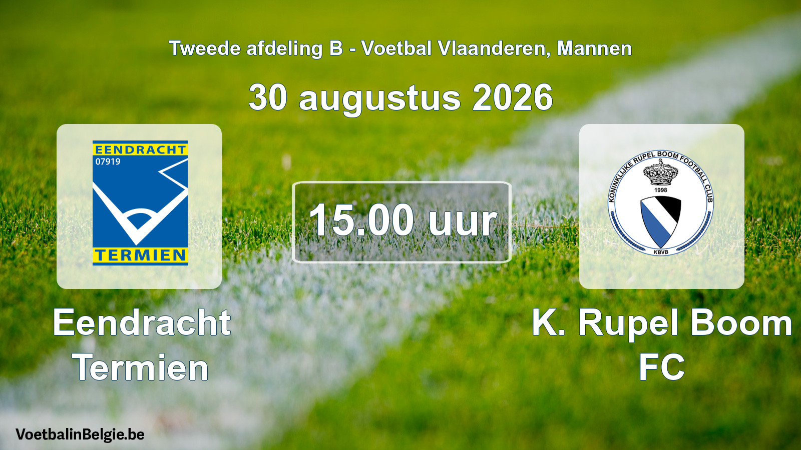 Geplande wedstrijd mannenvoetbal: Eendracht Termien - K. Rupel Boom FC (30 augustus 2026)