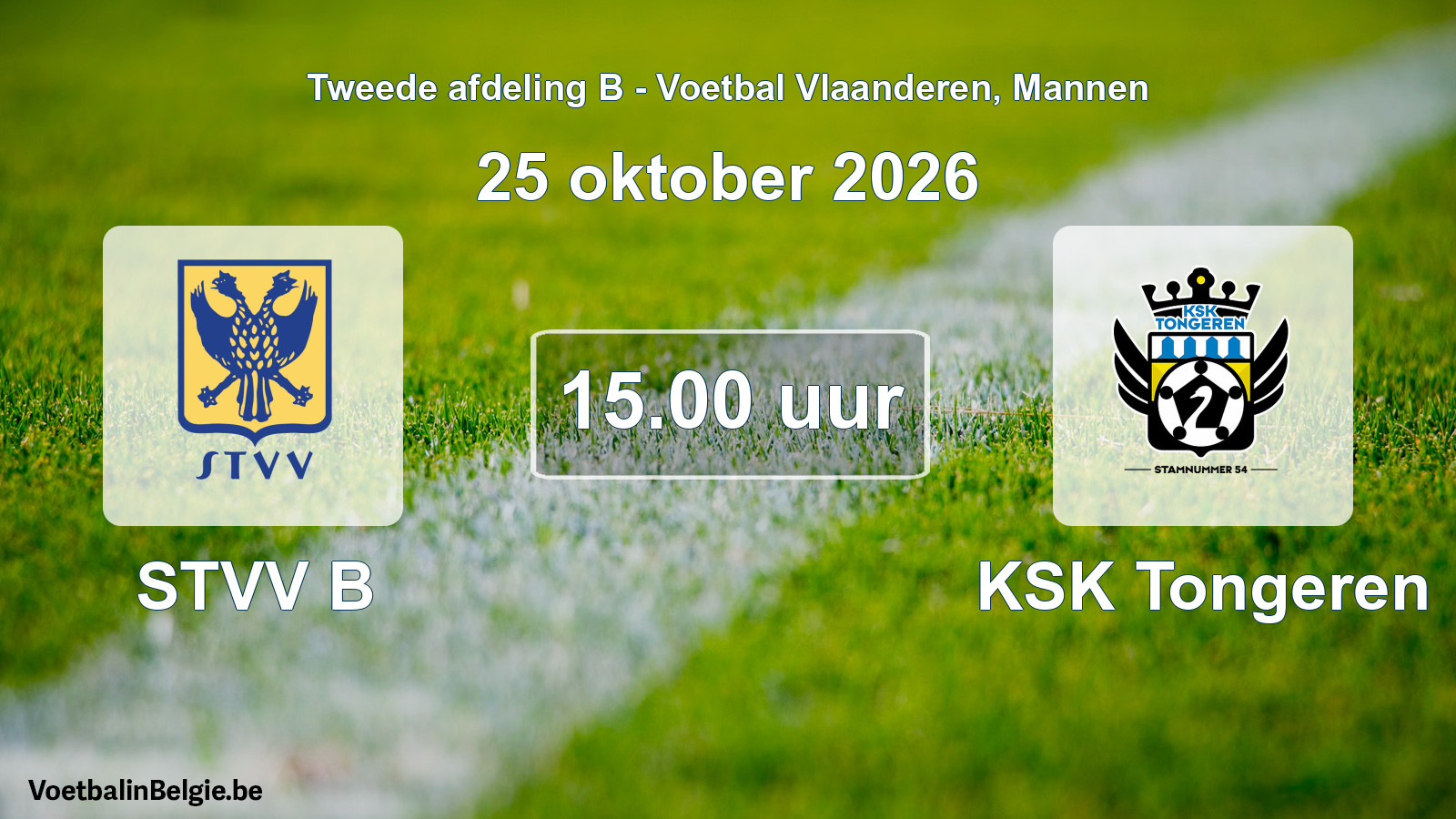 Match prévu football hommes: STVV B - KSK Tongeren (25 octobre 2026)