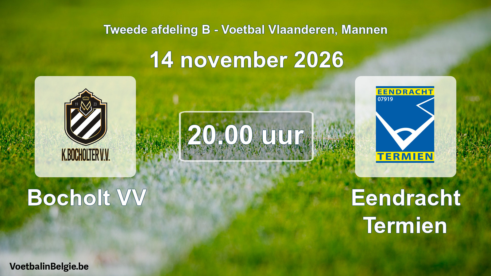 Geplande wedstrijd mannenvoetbal: Bocholt VV - Eendracht Termien (14 november 2026)