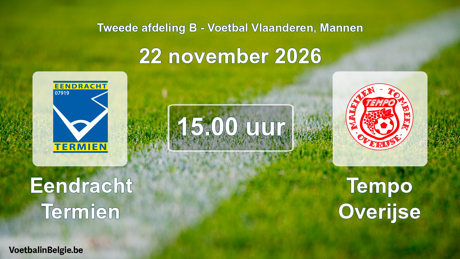 Geplande wedstrijd mannenvoetbal: Eendracht Termien - Tempo Overijse (22 november 2026)