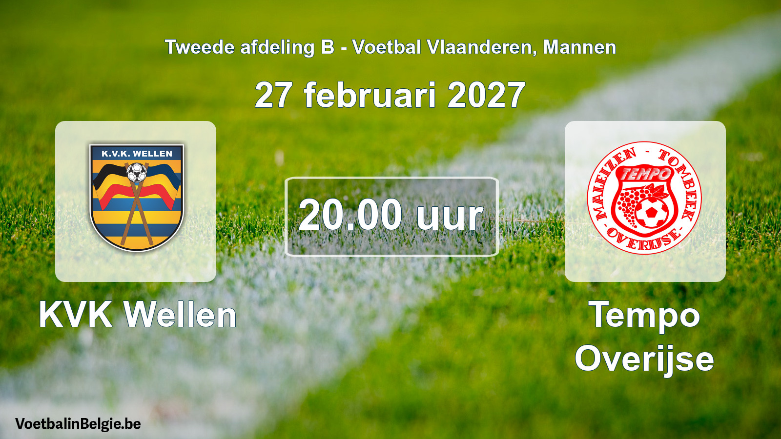 Geplande wedstrijd mannenvoetbal: KVK Wellen - Tempo Overijse (27 februari 2027)