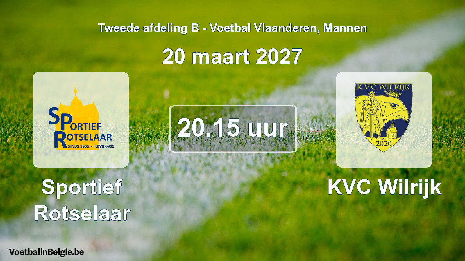 Match prévu football hommes: Sportief Rotselaar - KVC Wilrijk (20 mars 2027)
