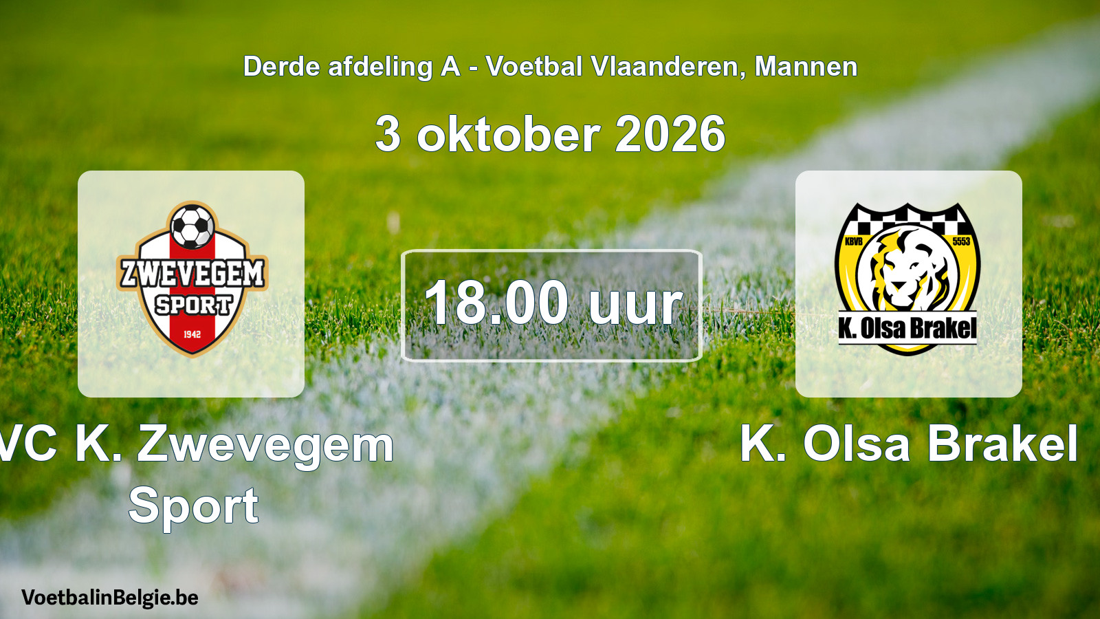 Match prévu football hommes: VC K. Zwevegem Sport - K. Olsa Brakel (3 octobre 2026)