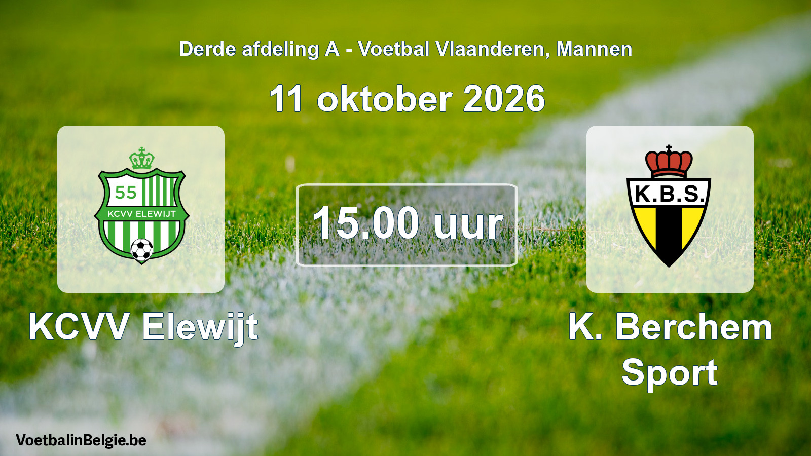 Scheduled match men football: KCVV Elewijt - K. Berchem Sport (11 October 2026)