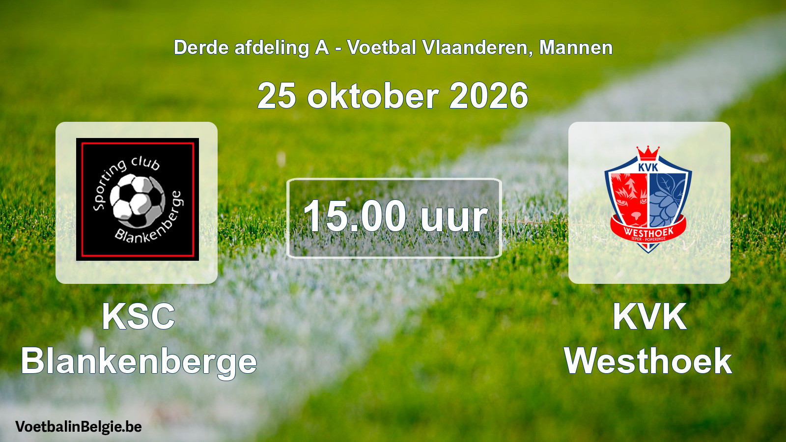 Geplande wedstrijd mannenvoetbal: KSC Blankenberge - KVK Westhoek (25 oktober 2026)