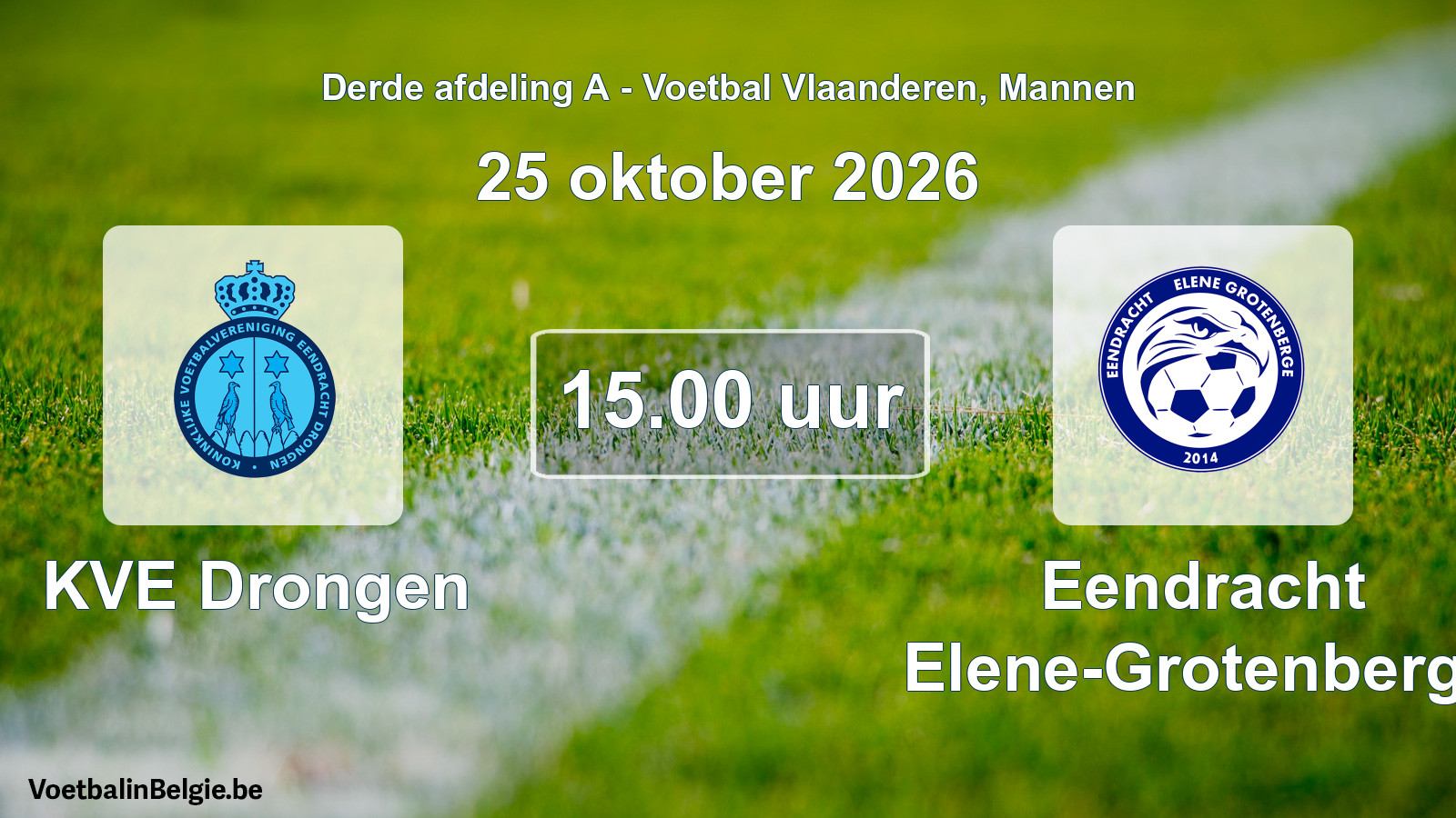 Scheduled match men football: KVE Drongen - Eendracht Elene-Grotenberge (25 October 2026)