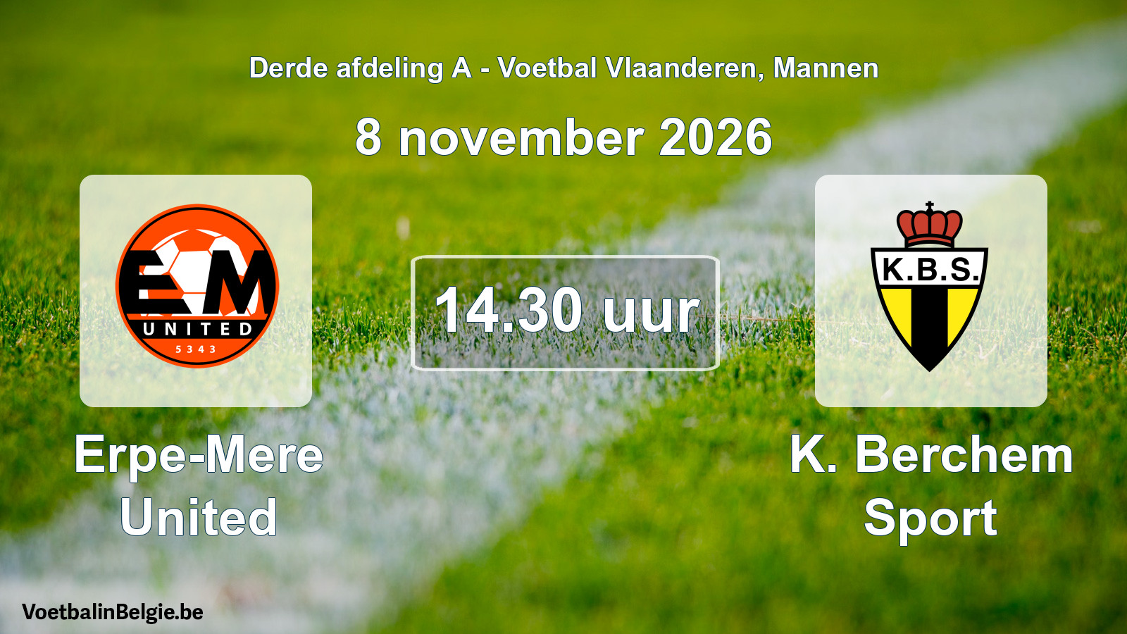 Match prévu football hommes: Erpe-Mere United - K. Berchem Sport (8 novembre 2026)