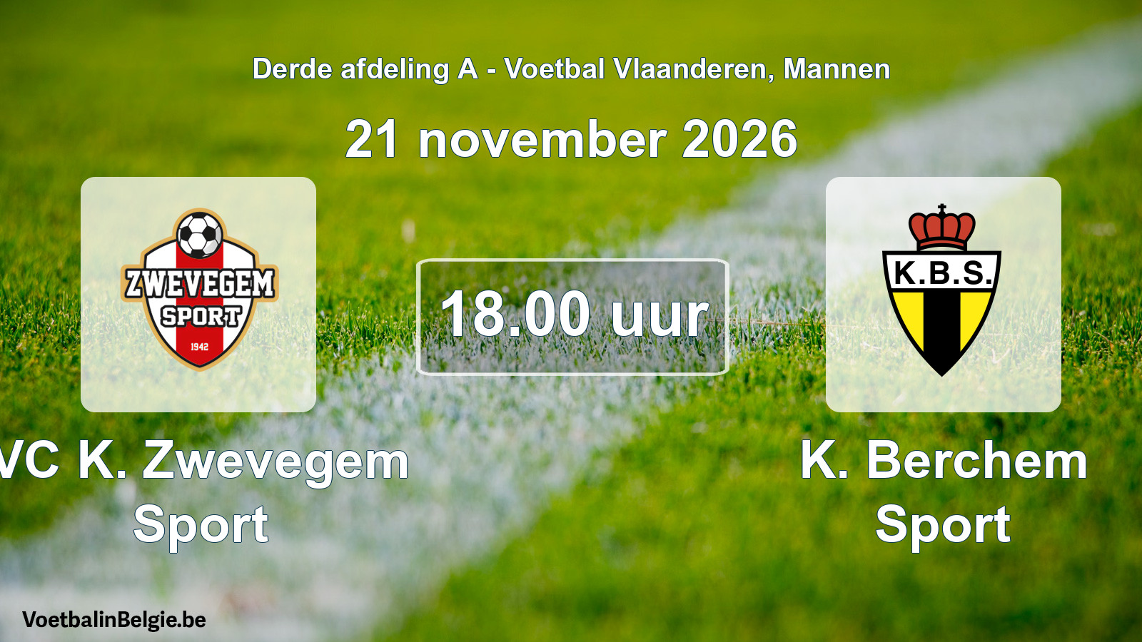 Match prévu football hommes: VC K. Zwevegem Sport - K. Berchem Sport (21 novembre 2026)