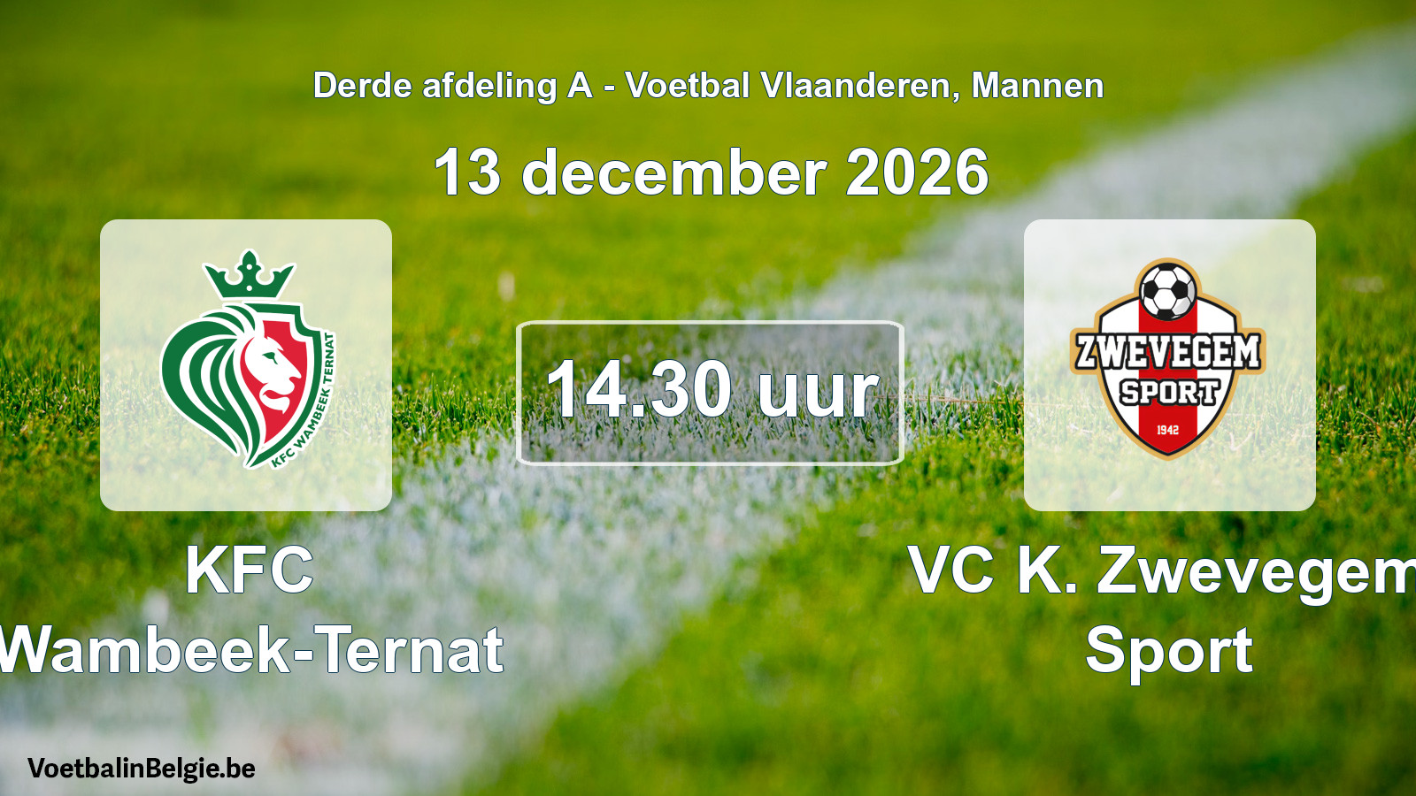 Geplande wedstrijd mannenvoetbal: KFC Wambeek-Ternat - VC K. Zwevegem Sport (13 december 2026)