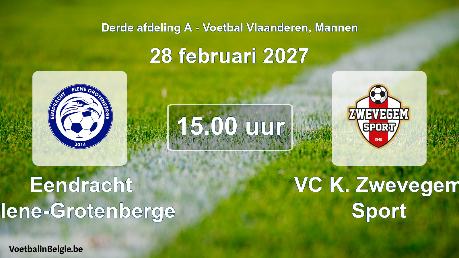 Match prévu football hommes: Eendracht Elene-Grotenberge - VC K. Zwevegem Sport (28 février 2027)