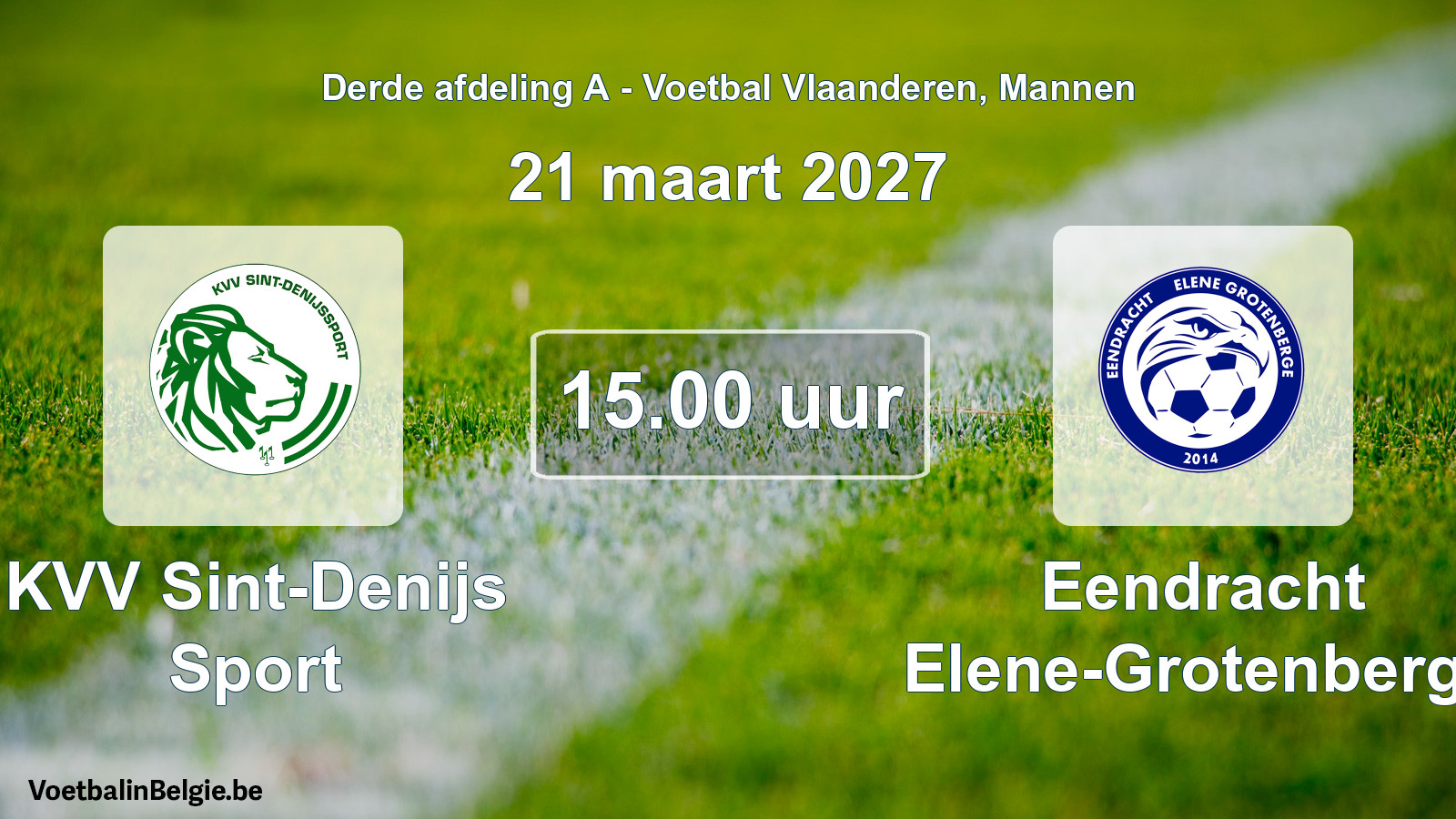 Match prévu football hommes: KVV Sint-Denijs Sport - Eendracht Elene-Grotenberge (21 mars 2027)