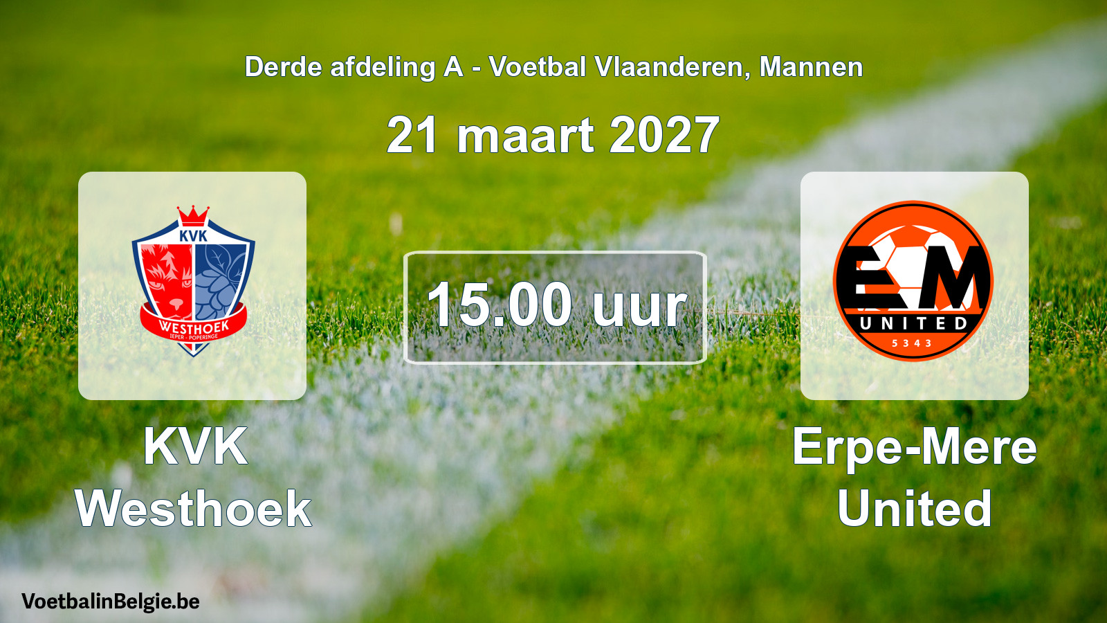 Geplande wedstrijd mannenvoetbal: KVK Westhoek - Erpe-Mere United (21 maart 2027)