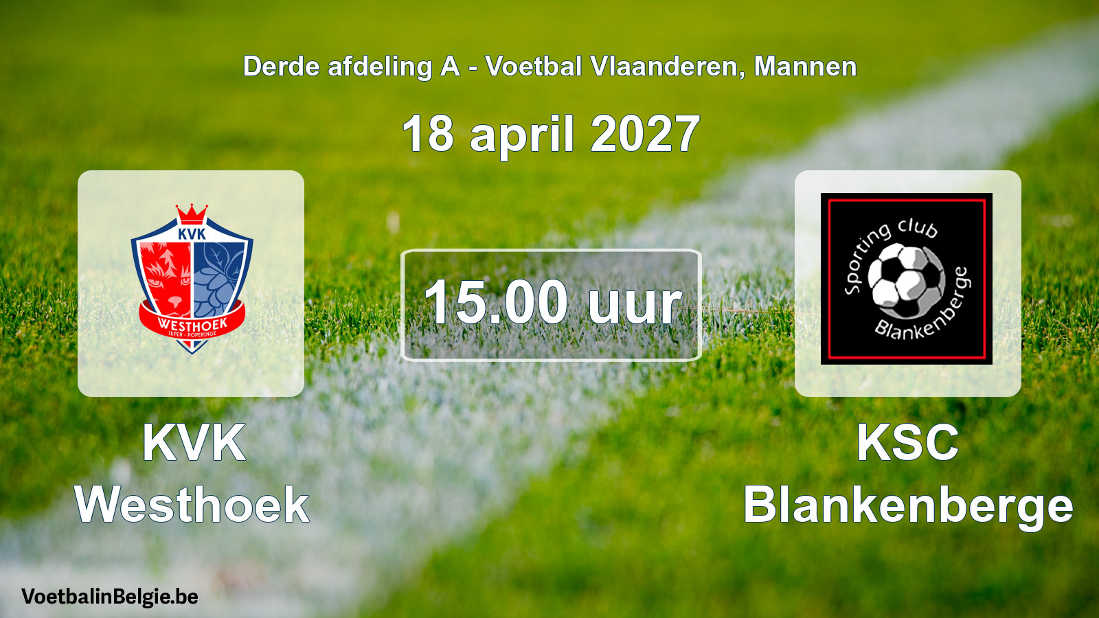 Geplande wedstrijd mannenvoetbal: KVK Westhoek - KSC Blankenberge (18 april 2027)