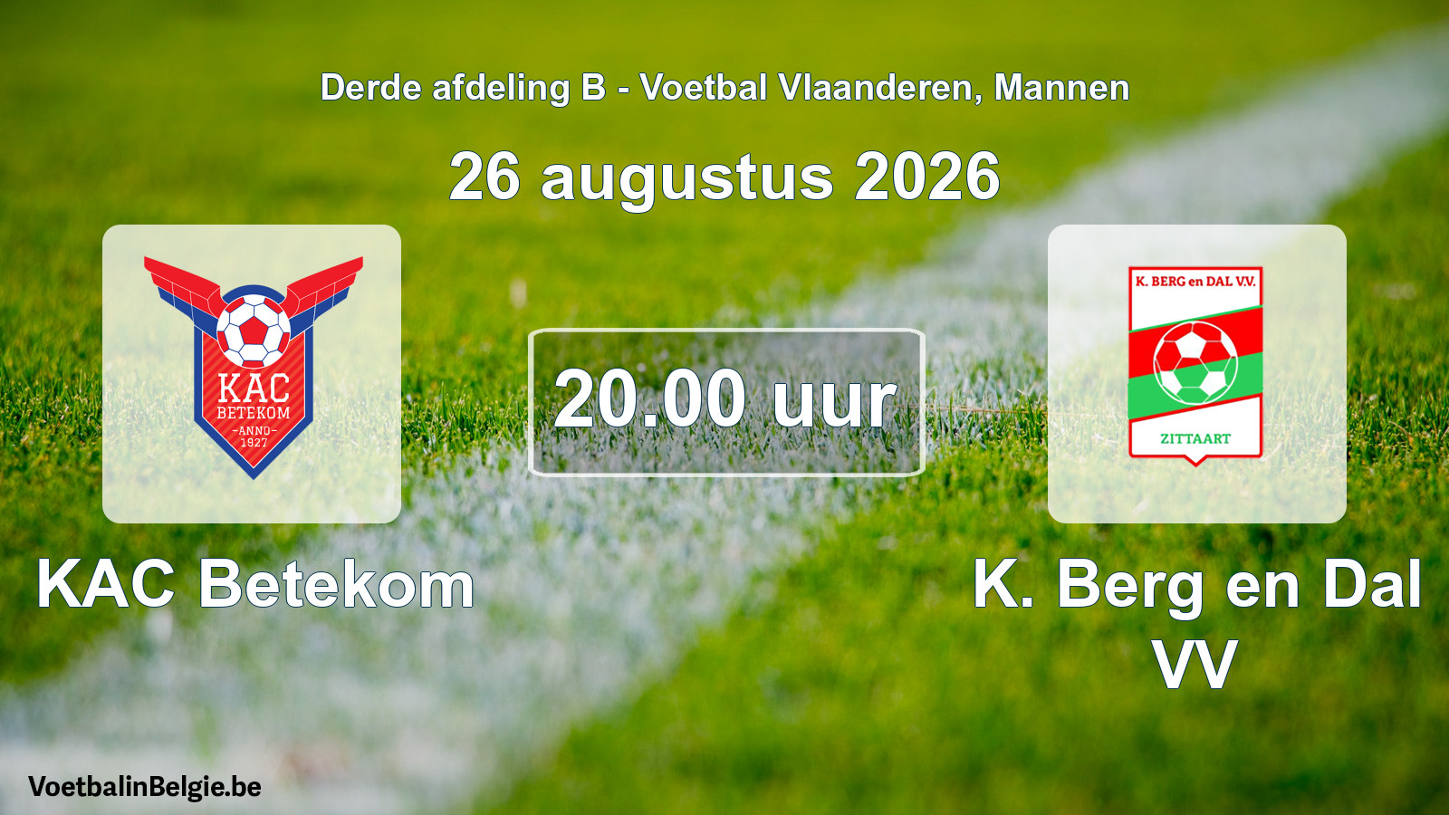 Geplande wedstrijd mannenvoetbal: KAC Betekom - K. Berg en Dal VV (26 augustus 2026)