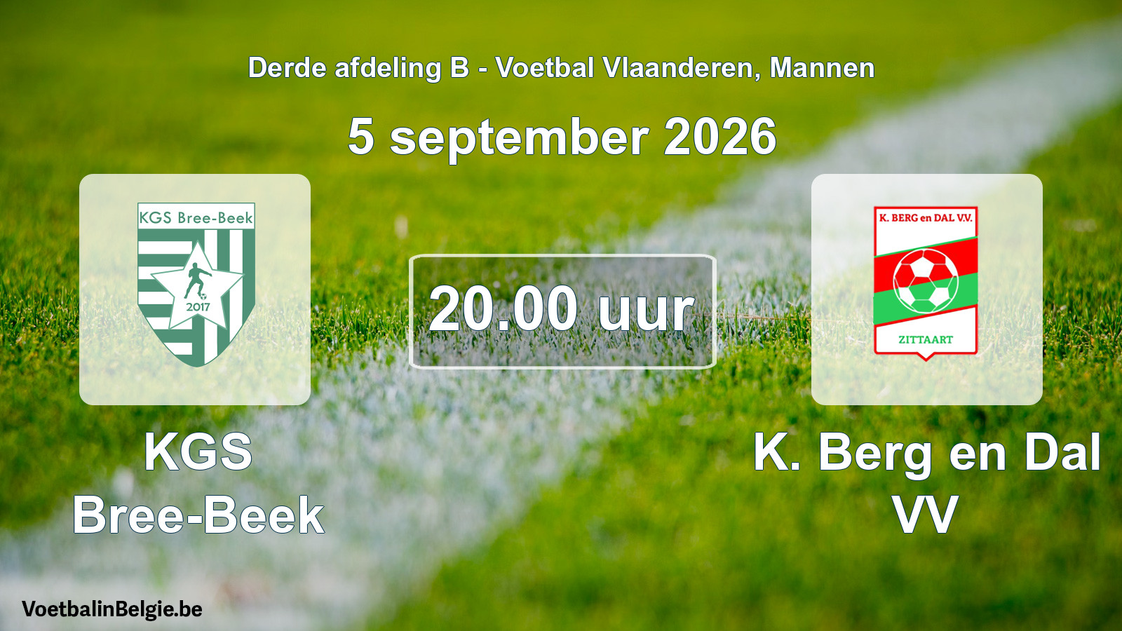 Match prévu football hommes: KGS Bree-Beek - K. Berg en Dal VV (5 septembre 2026)