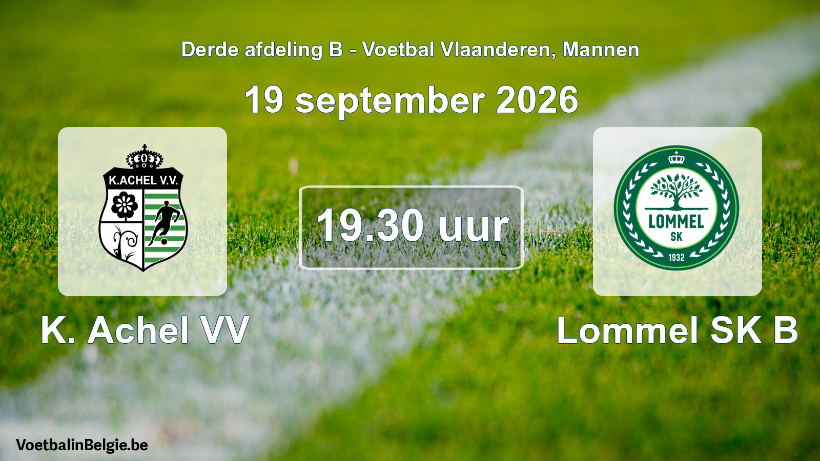 Geplande wedstrijd mannenvoetbal: K. Achel VV - Lommel SK B (19 september 2026)