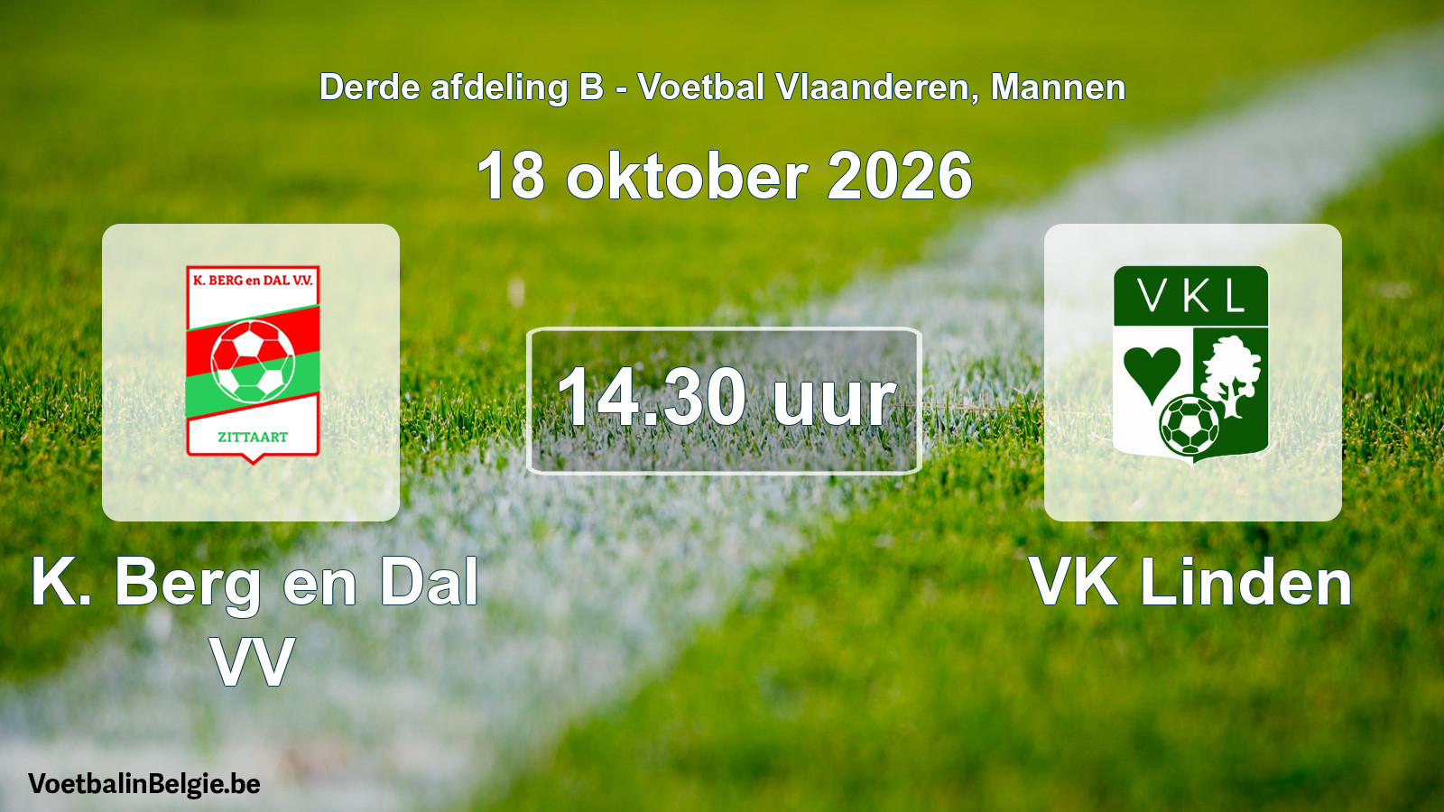 Geplande wedstrijd mannenvoetbal: K. Berg en Dal VV - VK Linden (18 oktober 2026)