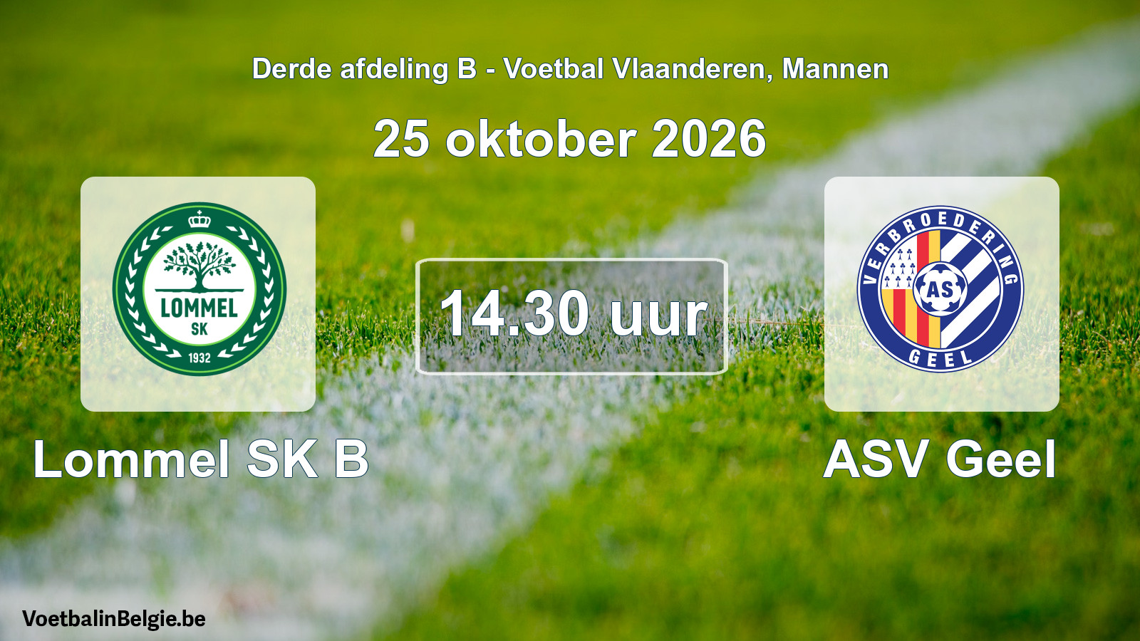 Geplande wedstrijd mannenvoetbal: Lommel SK B - ASV Geel (25 oktober 2026)