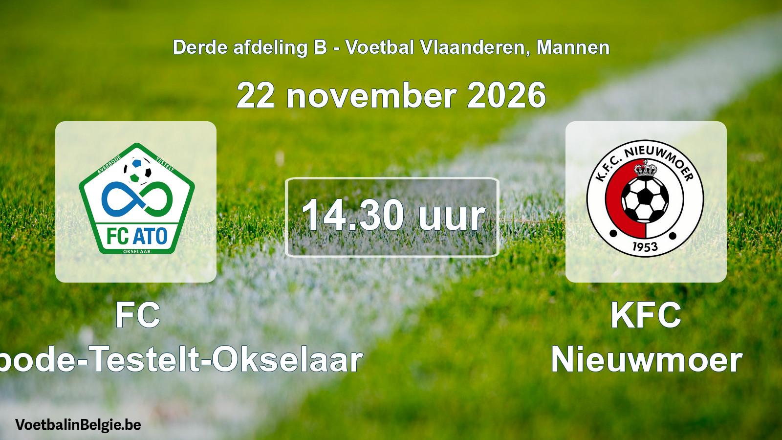 Geplande wedstrijd mannenvoetbal: FC Averbode-Testelt-Okselaar - KFC Nieuwmoer (22 november 2026)