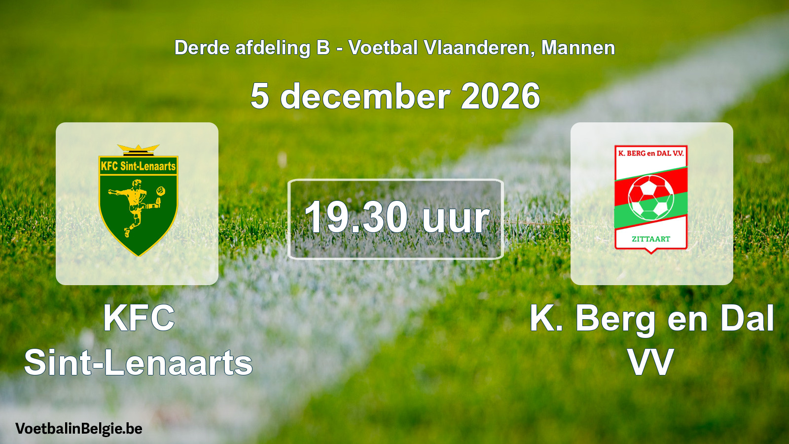 Match prévu football hommes: KFC Sint-Lenaarts - K. Berg en Dal VV (5 décembre 2026)
