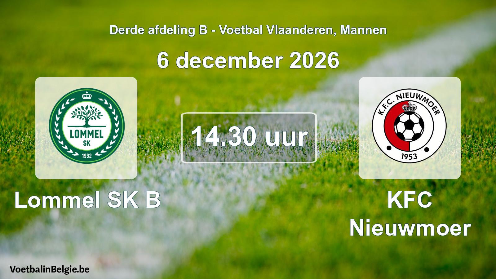 Geplande wedstrijd mannenvoetbal: Lommel SK B - KFC Nieuwmoer (6 december 2026)