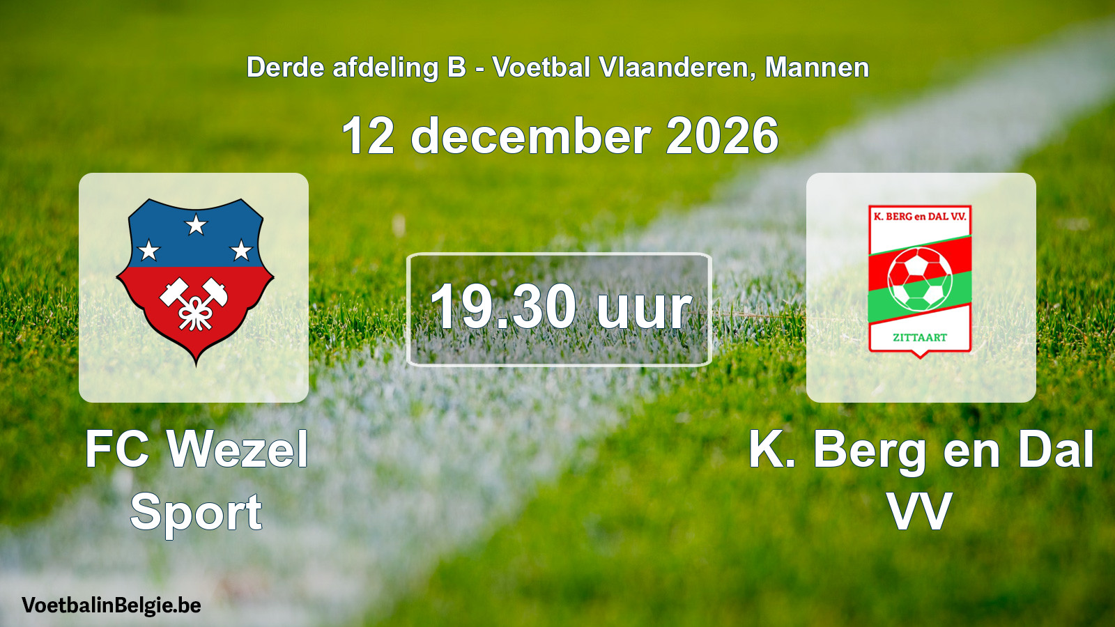 Geplande wedstrijd mannenvoetbal: FC Wezel Sport - K. Berg en Dal VV (12 december 2026)