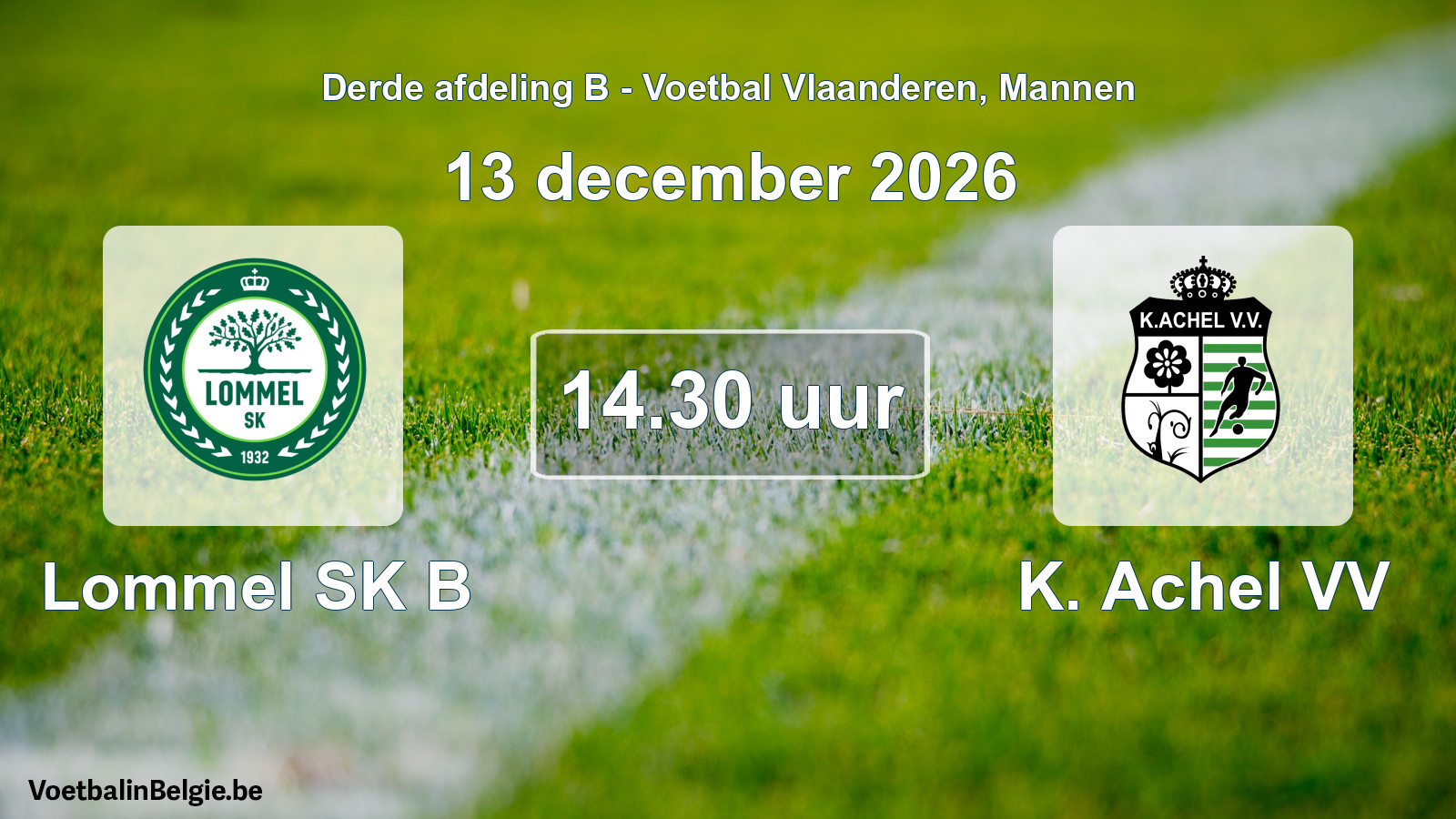 Geplande wedstrijd mannenvoetbal: Lommel SK B - K. Achel VV (13 december 2026)