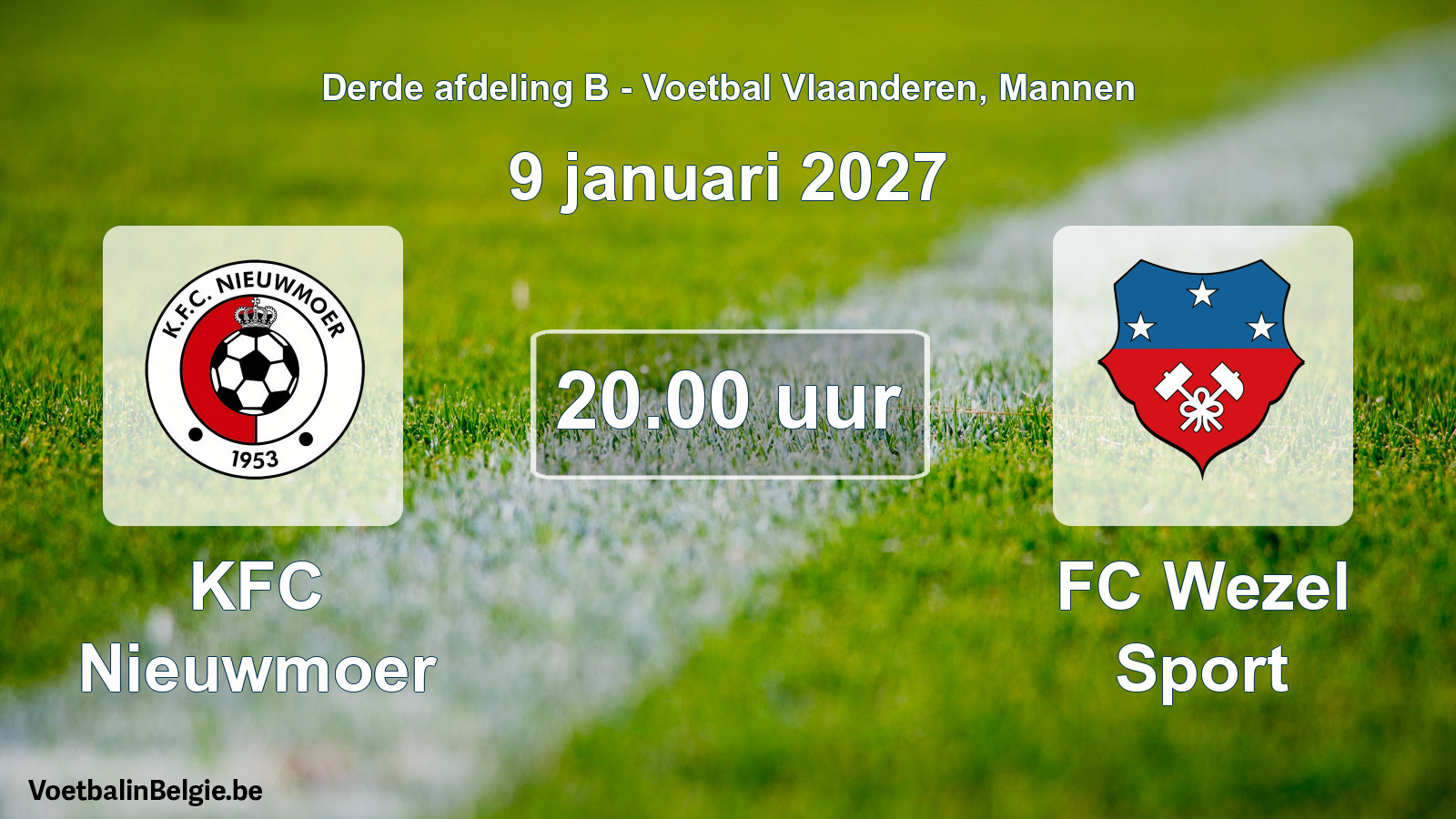 Match prévu football hommes: KFC Nieuwmoer - FC Wezel Sport (9 janvier 2027)