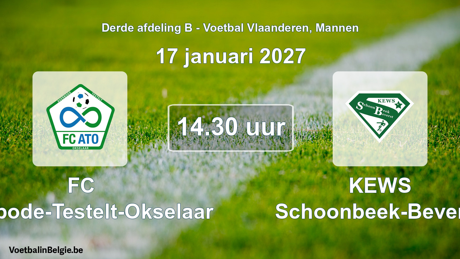 Geplande wedstrijd mannenvoetbal: FC Averbode-Testelt-Okselaar - KEWS Schoonbeek-Beverst (17 januari 2027)