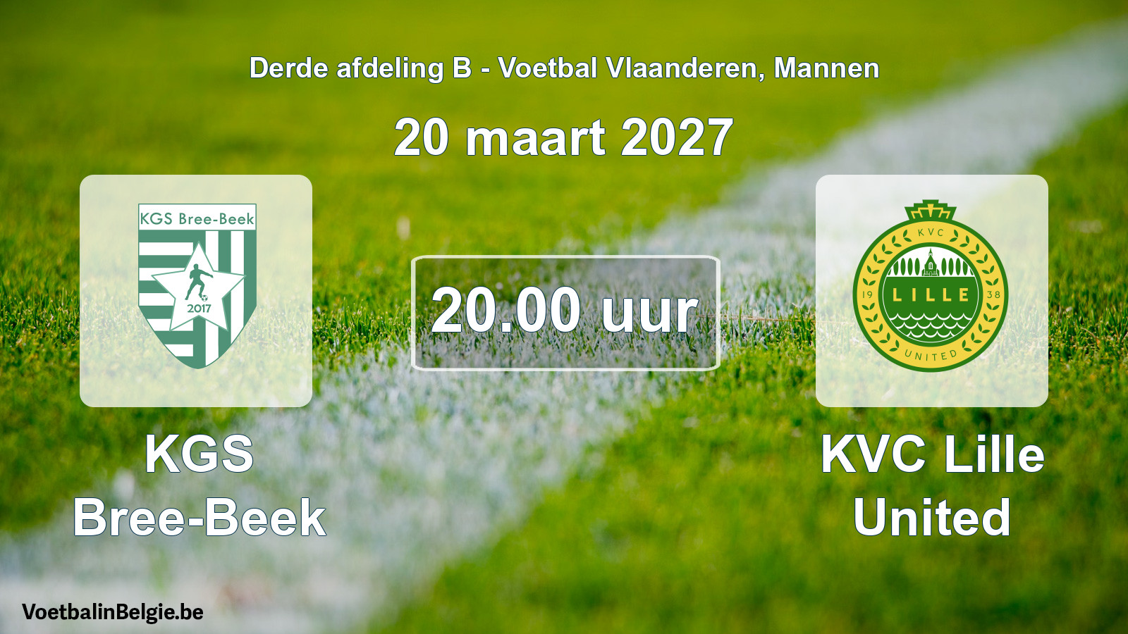 Match prévu football hommes: KGS Bree-Beek - KVC Lille United (20 mars 2027)
