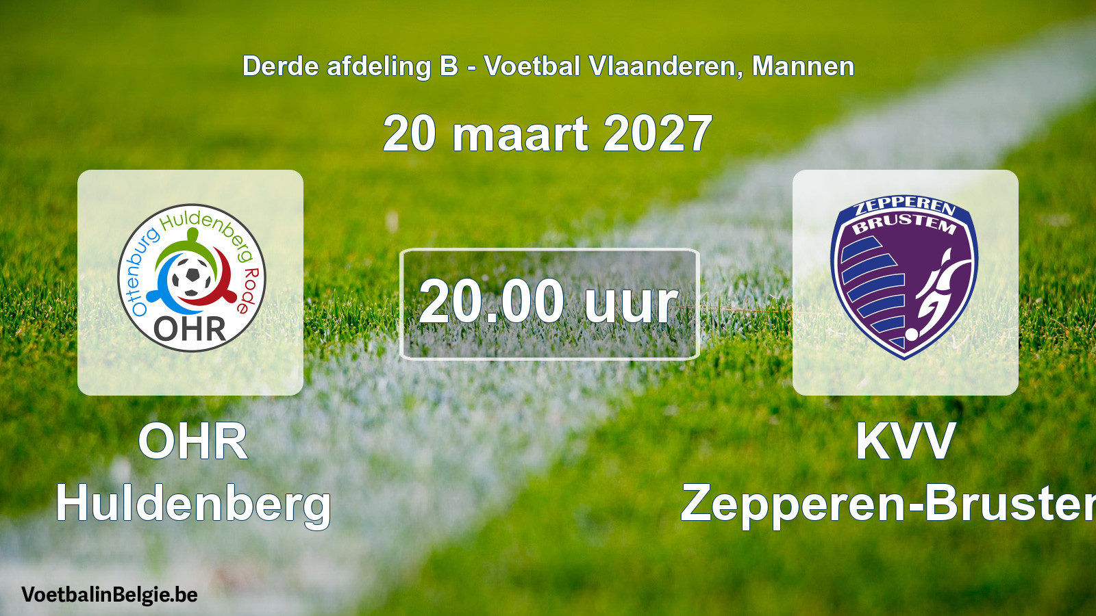 Match prévu football hommes: OHR Huldenberg - KVV Zepperen-Brustem (20 mars 2027)