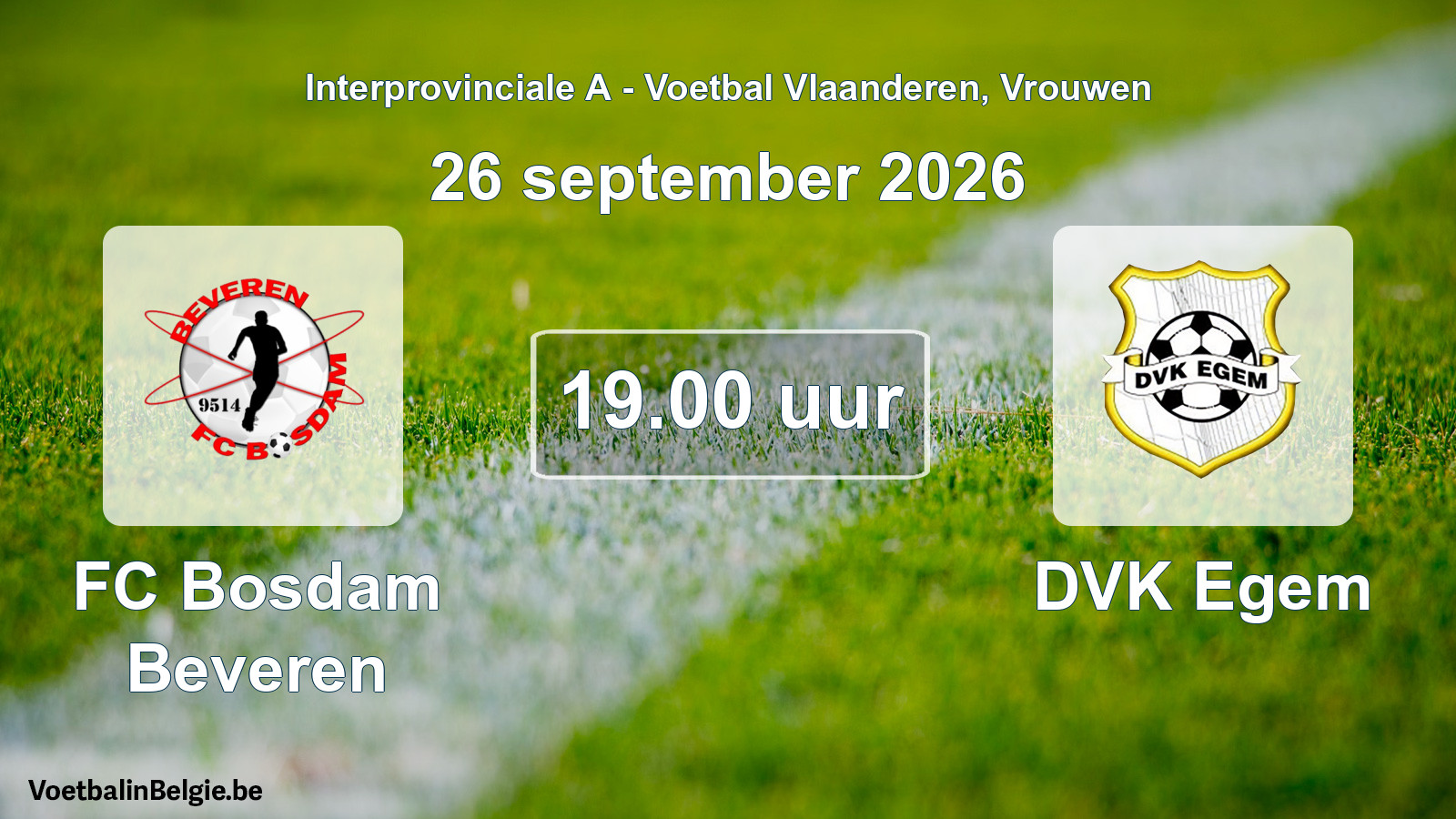 Geplande wedstrijd vrouwenvoetbal: FC Bosdam Beveren - DVK Egem (26 september 2026)