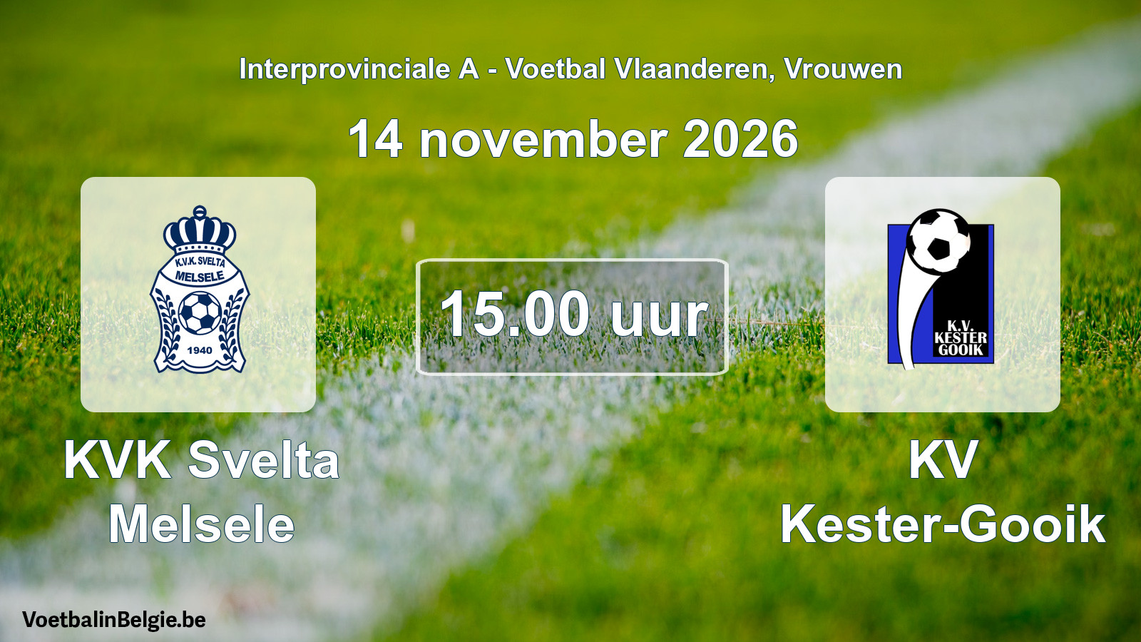 Geplande wedstrijd vrouwenvoetbal: KVK Svelta Melsele - KV Kester-Gooik (14 november 2026)