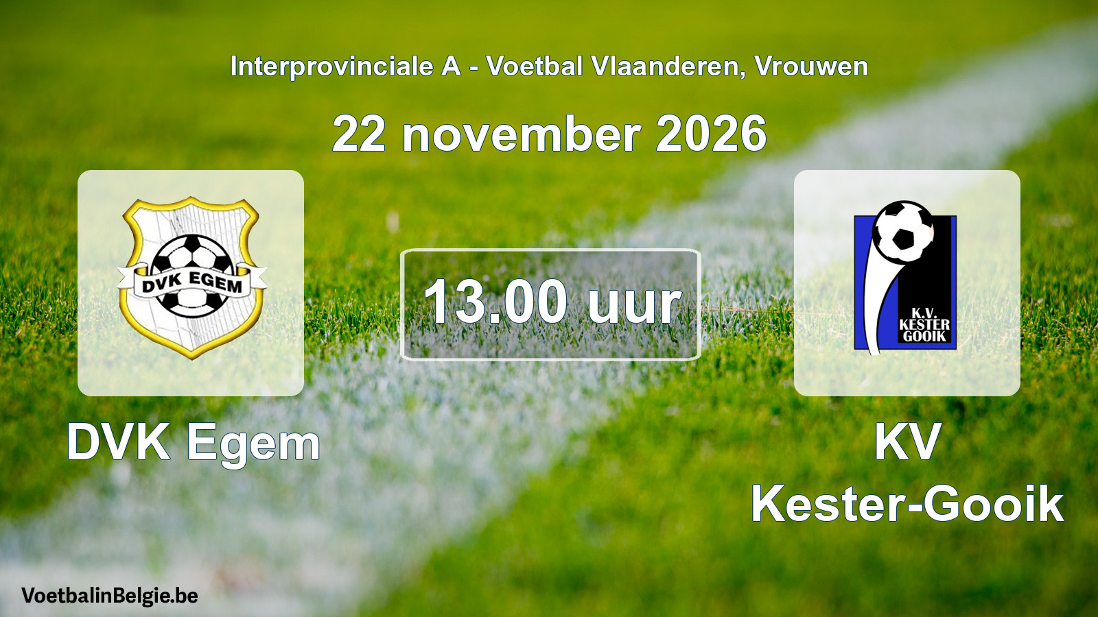 Geplande wedstrijd vrouwenvoetbal: DVK Egem - KV Kester-Gooik (22 november 2026)