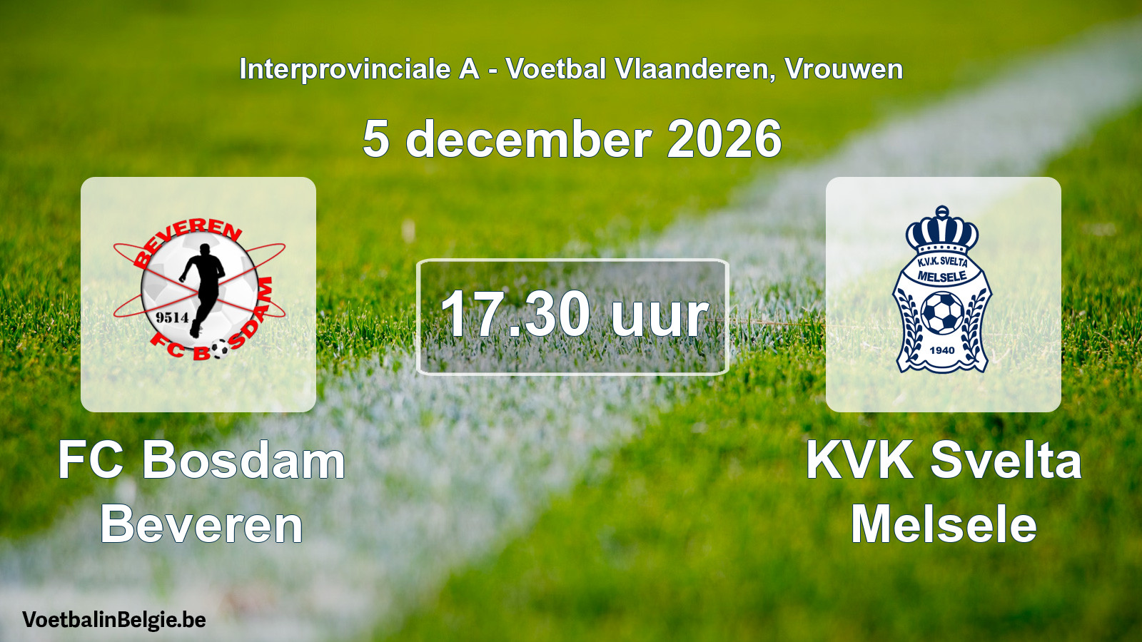 Match prévu football femmes: FC Bosdam Beveren - KVK Svelta Melsele (5 décembre 2026)