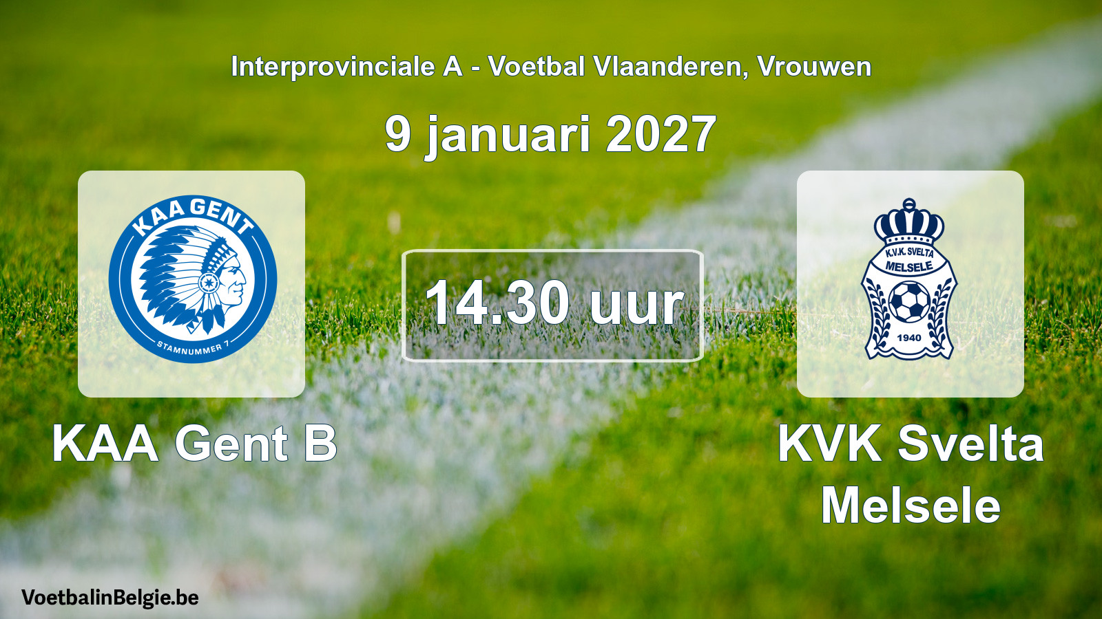 Geplande wedstrijd vrouwenvoetbal: KAA Gent B - KVK Svelta Melsele (9 januari 2027)