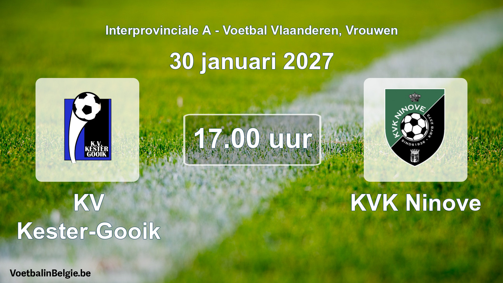 Geplande wedstrijd vrouwenvoetbal: KV Kester-Gooik - KVK Ninove (30 januari 2027)