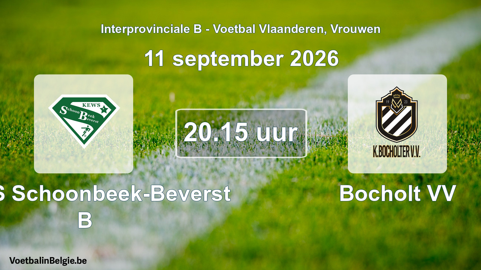 Geplande wedstrijd vrouwenvoetbal: KEWS Schoonbeek-Beverst B - Bocholt VV (11 september 2026)