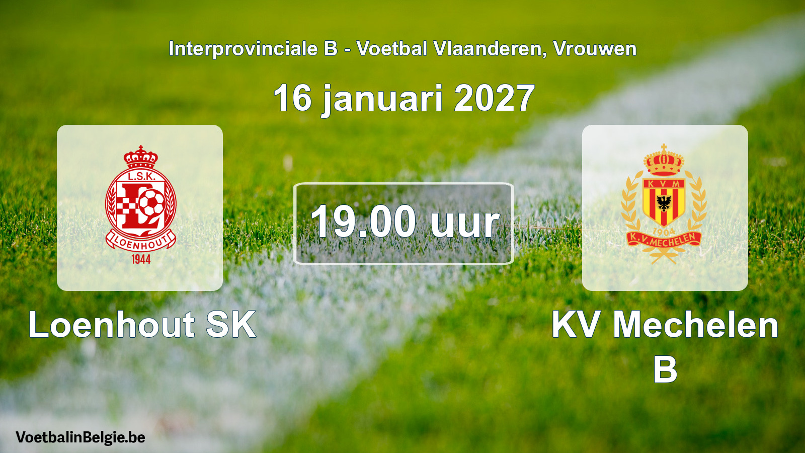 Geplande wedstrijd vrouwenvoetbal: Loenhout SK - KV Mechelen B (16 januari 2027)