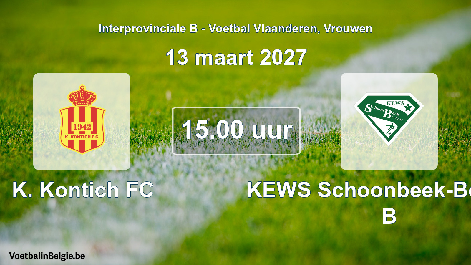 Geplande wedstrijd vrouwenvoetbal: K. Kontich FC - KEWS Schoonbeek-Beverst B (13 maart 2027)