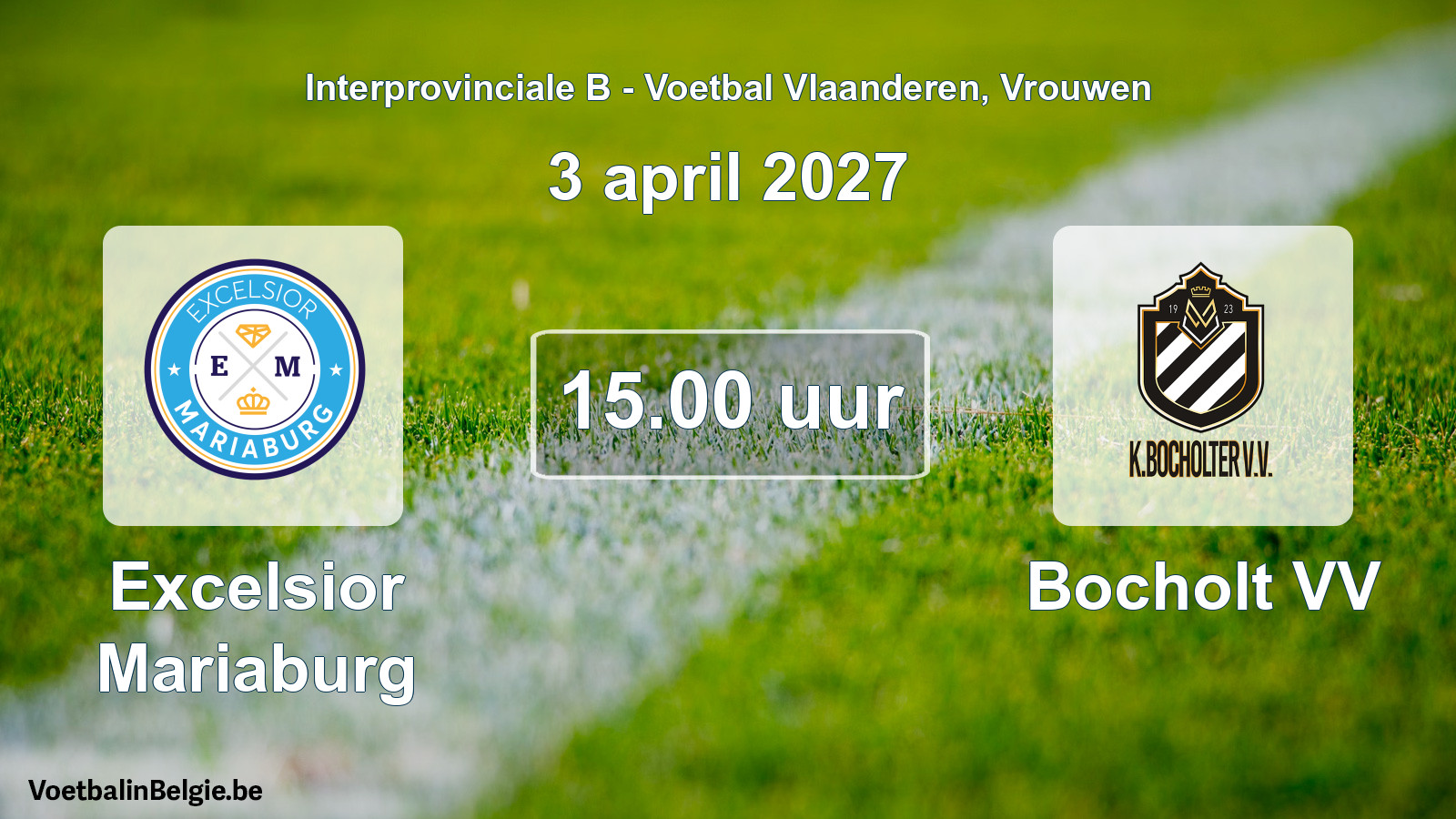 Geplande wedstrijd vrouwenvoetbal: Excelsior Mariaburg - Bocholt VV (3 april 2027)