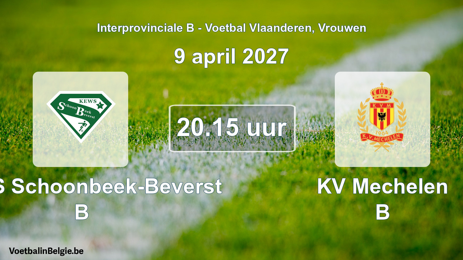Geplande wedstrijd vrouwenvoetbal: KEWS Schoonbeek-Beverst B - KV Mechelen B (9 april 2027)