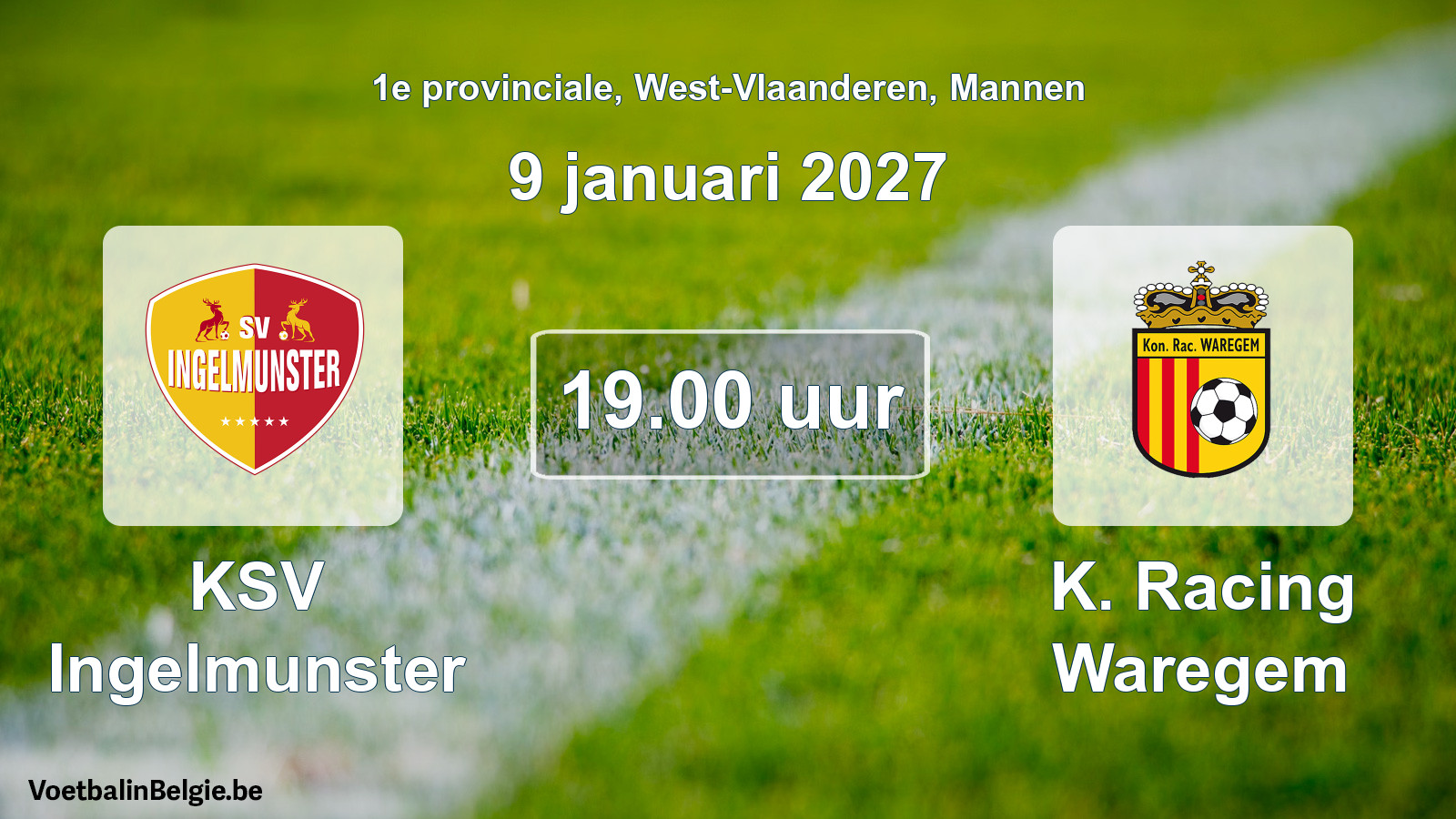 Scheduled match men football: KSV Ingelmunster - K. Racing Waregem (9 January 2027)